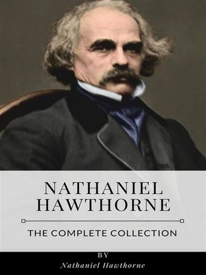 cover image of Nathaniel Hawthorne &#8211; the Complete Collection